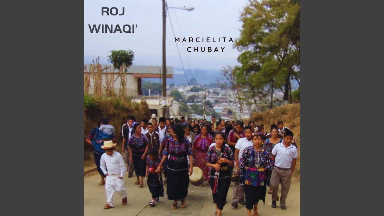 Roj Winaqi' (Nosotras las Personas)