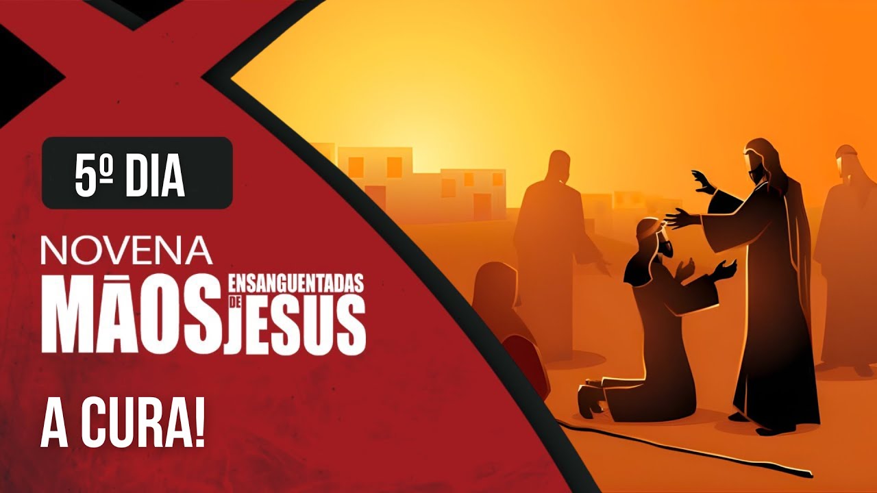 Novena das Mãos Ensanguentadas de Jesus | 5º A Cura | Rede Século 21