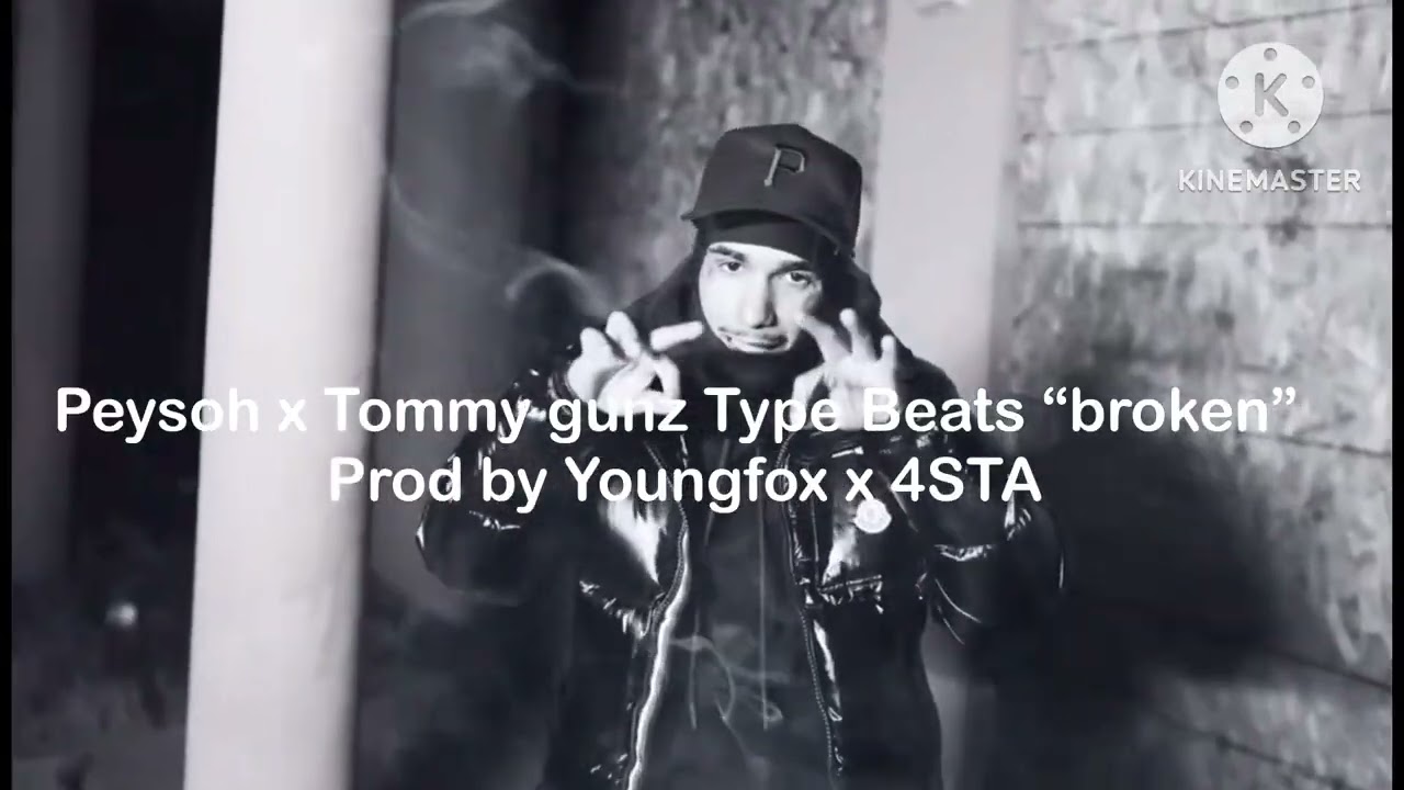 Peysoh x Tommy gunz Type Beats “broken” (prod by Youngfox x 4STA )