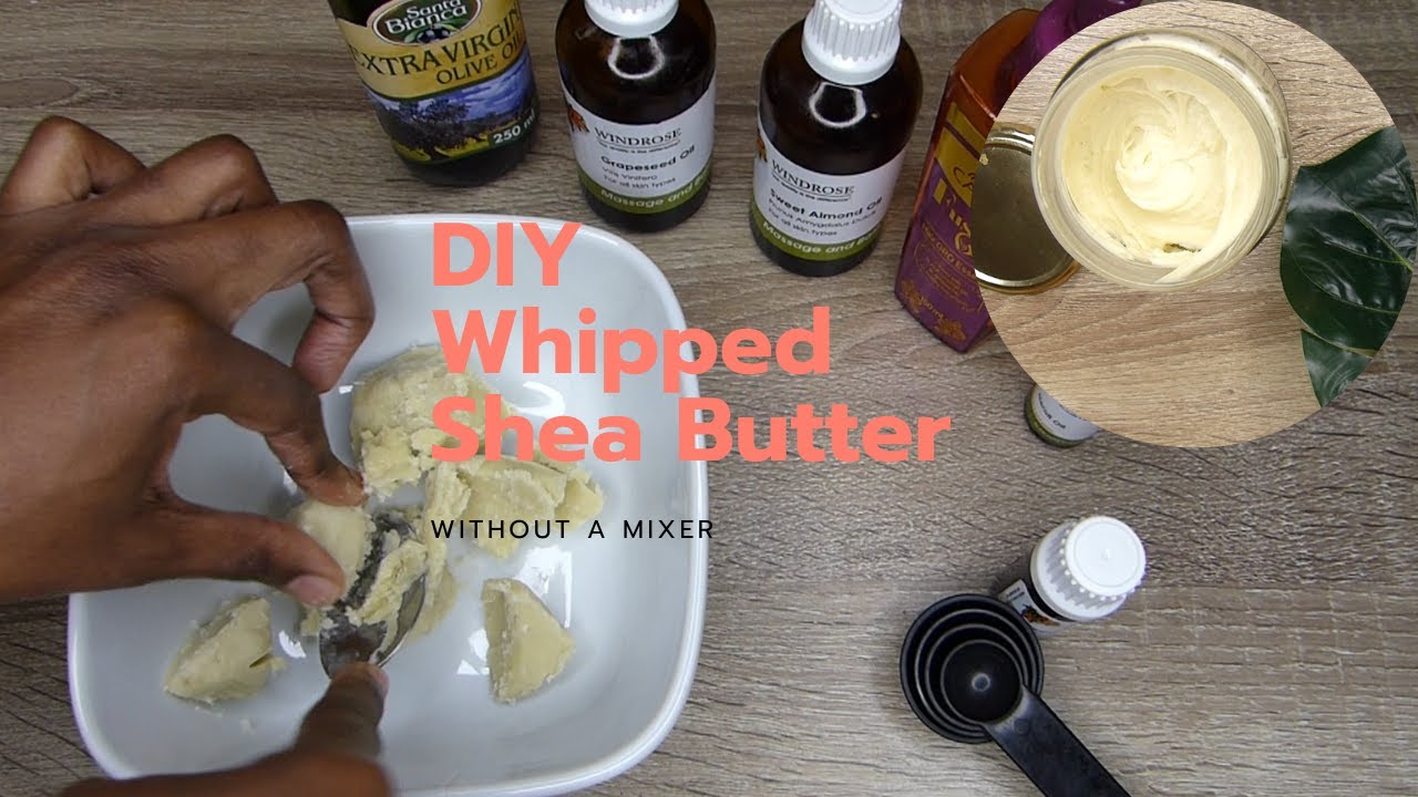 DIY Whipped shea butter without mixer
