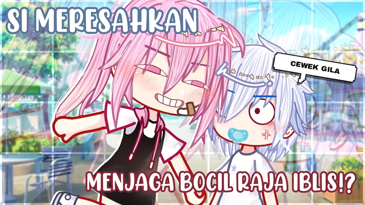 Si Meresahkan Menjaga Bocil Raja Iblis?!⁉️😱👿 || GCMM Indonesia