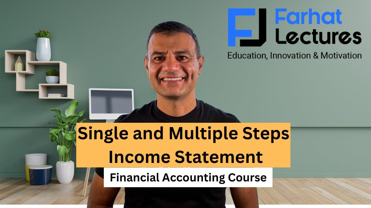 Single and Multiple Steps Income Statement. Financial Accounting Course