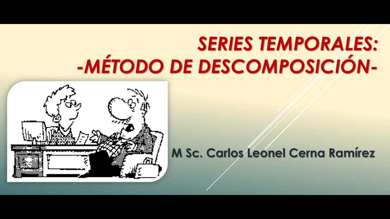 Series de Tiempo - Método de Descomposición