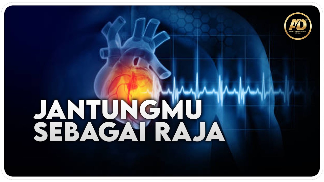 JANTUNGMU SEBAGAI RAJA