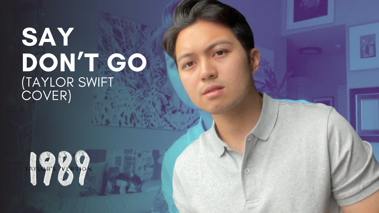 Say Don't Go - Taylor Swift | Mickey Santana Cover