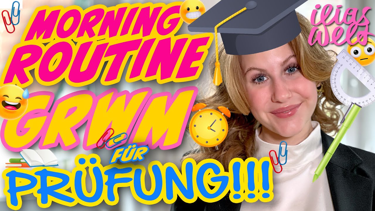 ILIAS WELT ☀️ Morgen Routine: GRWM für Prüfung 👩🏼‍🎓