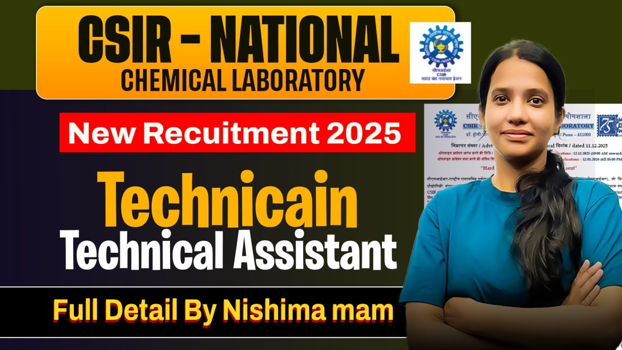 CSIR NCL Recruitment 2025 | Technician & Technical Assistant Vacancy | Eligibility, Full Details