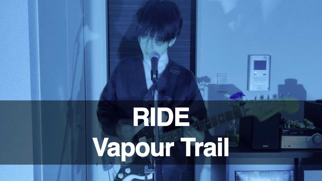 Ride - Vapour Trail (Full cover)