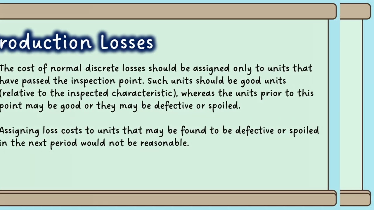 [Cost Accounting and Control] Lecture 12B - LOSSES in Process Costing System