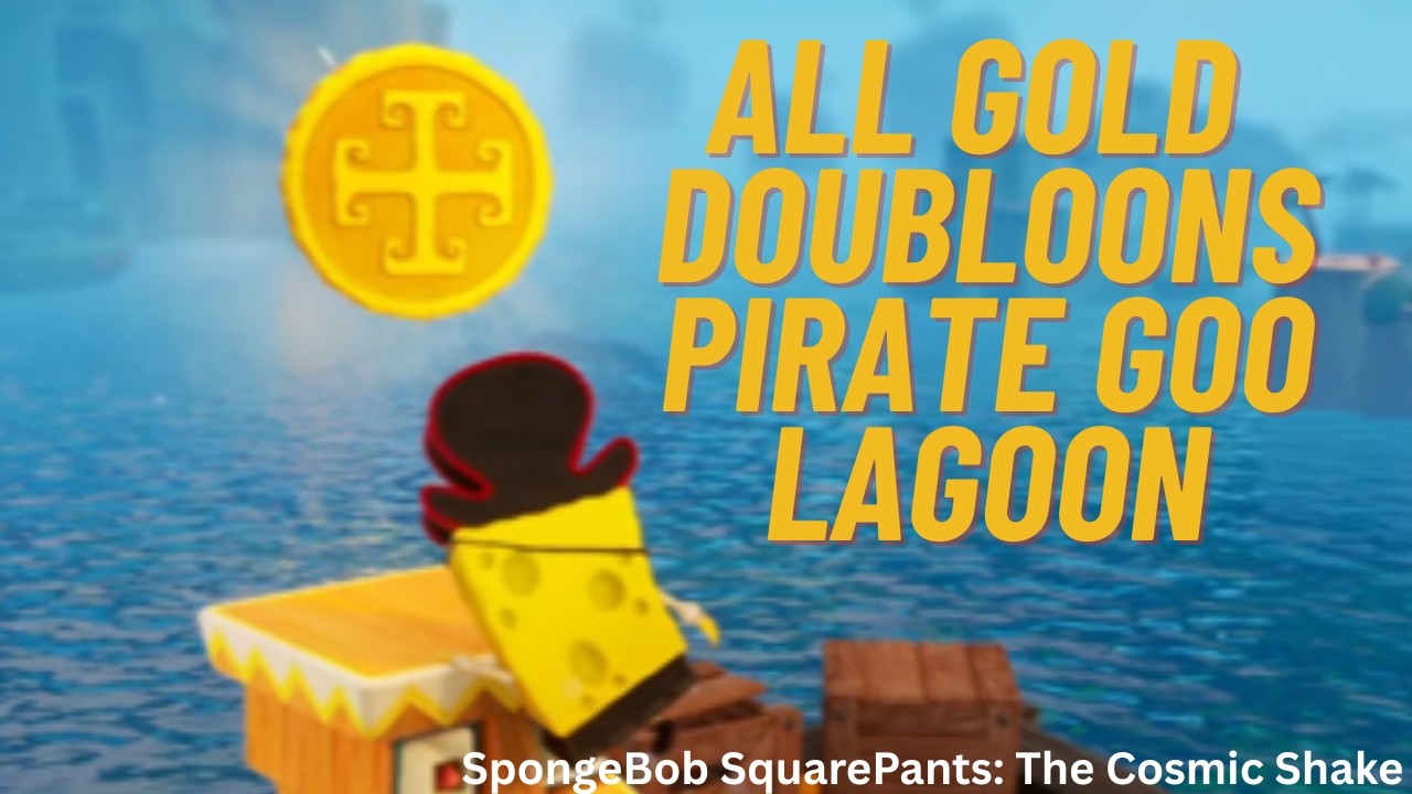 All 8 Gold Doubloon Locations in Pirate Goo Lagoon | SpongeBob: The Cosmic Shake