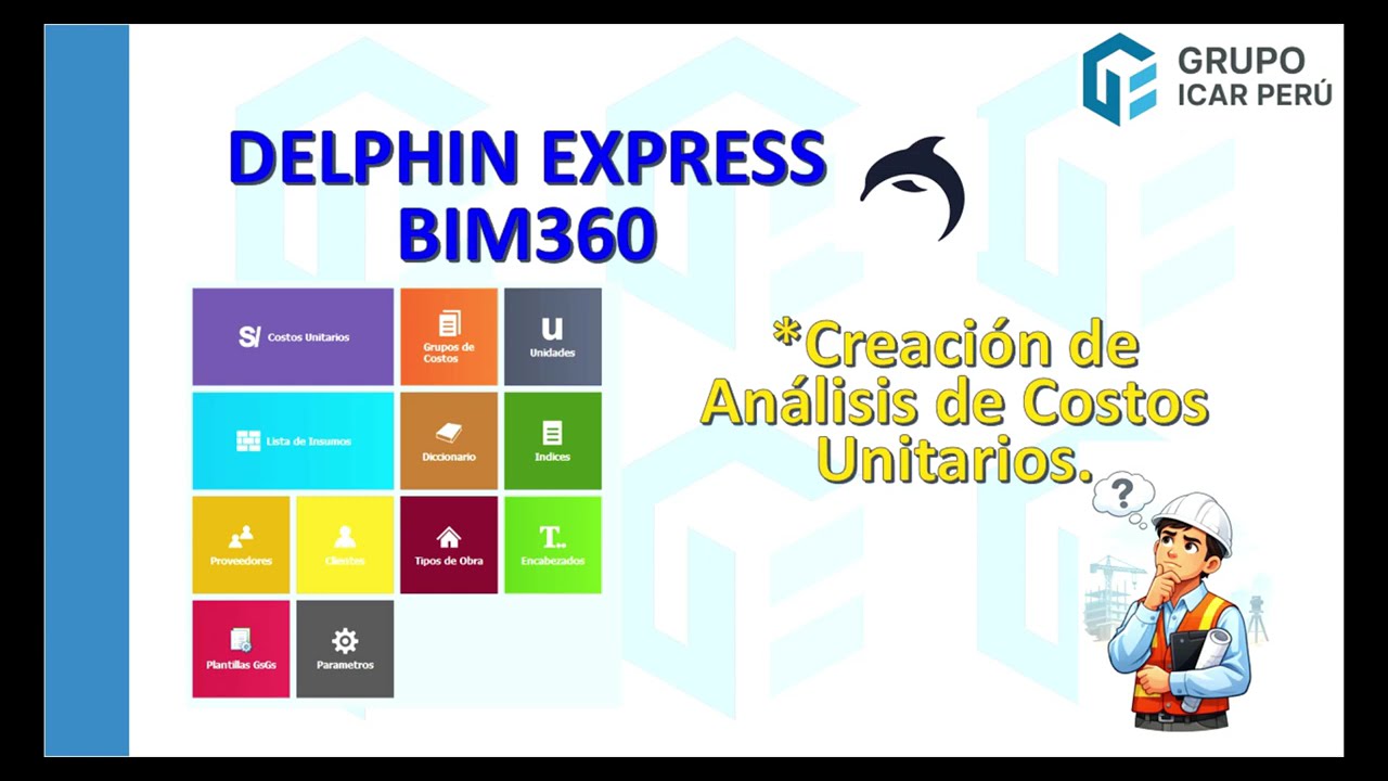 SESIÓN 08 - DELPHIN EXPRESS/ANALISIS DE COSTOS UNITARIOS _PARTE 02