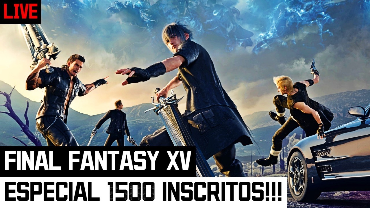 O INÍCIO DA JORNADA DO REI ESCOLHIDO! | Final Fantasy XV AO VIVO - Especial 1500 inscritos!