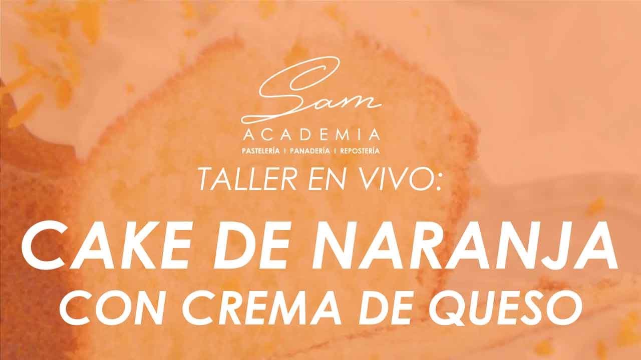Taller en vivo - TORTA DE NARANJA | ¿Cómo hacer una Torta de naranja?