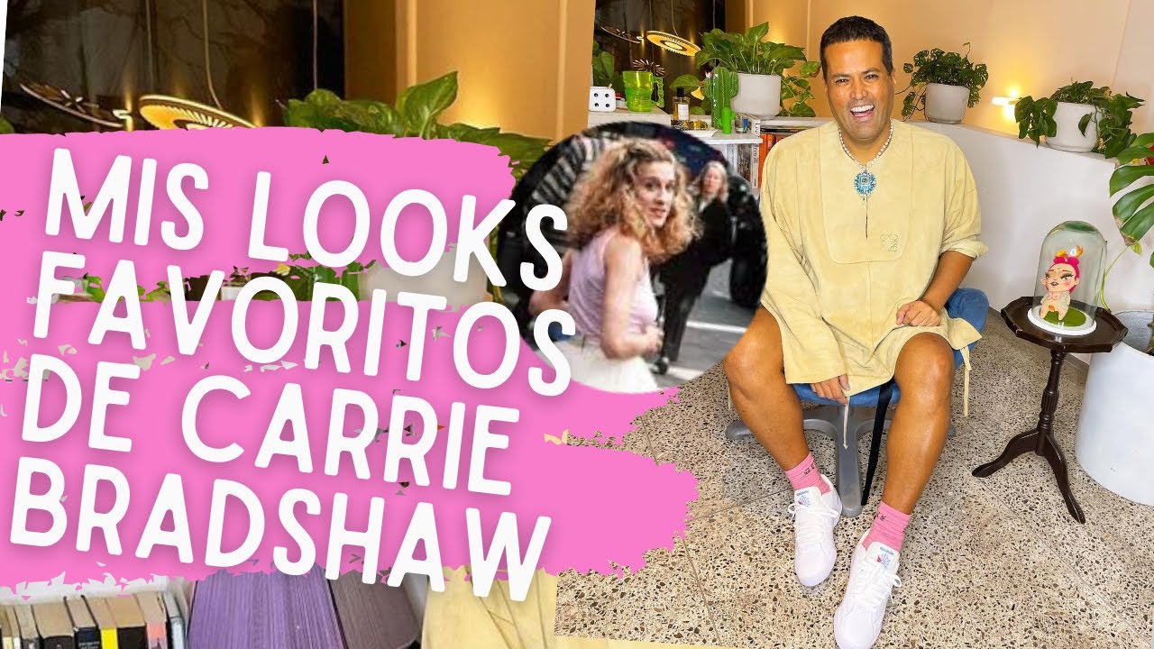 MIS LOOKS FAVORITOS DE CARRIE BRADSHAW | ALDO RENDÓN