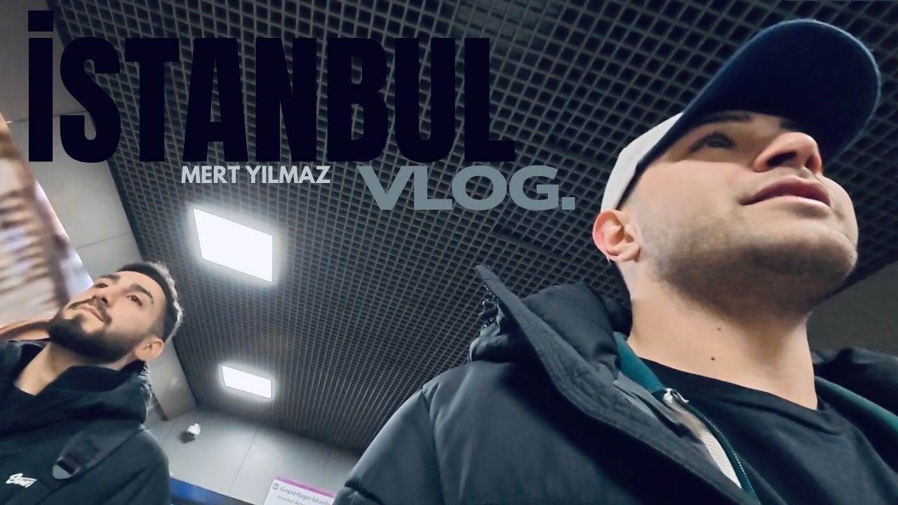 İSTANBUL VLOG!