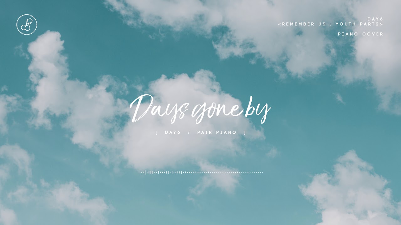 DAY6 (데이식스) - 행복했던 날들이었다 (Days gone by) Piano Cover 피아노 커버