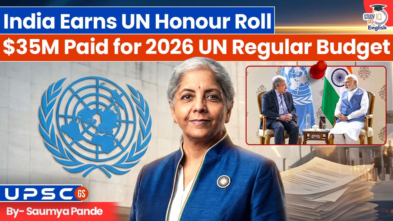 India Earns UN Honour Roll with Timely $35M Payment | By Saumya Pande | StudyIQ IAS English