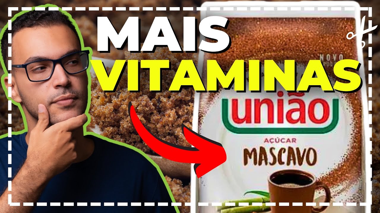O MELHOR AÇÚCAR para a SAÚDE: MASCAVO, DEMERARA, CRISTAL ou REFINADO?