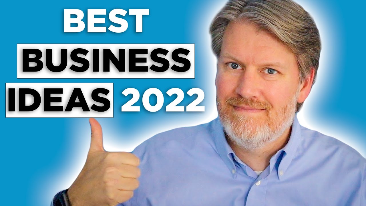 6 of the BIGGEST & BEST Business Ideas for 2022