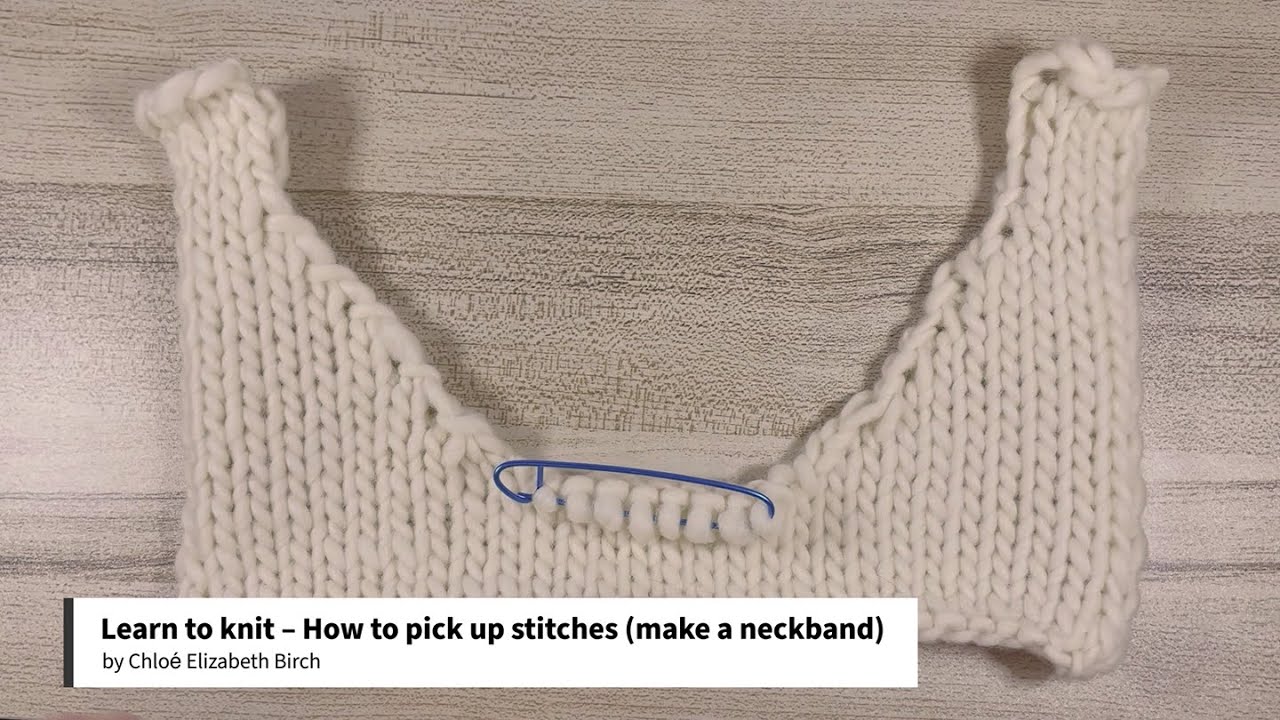 Learn to knit – How to pick up stitches make a neckband