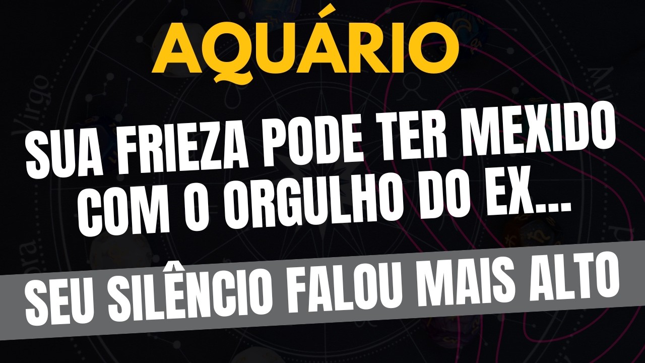 AQUÁRIO♒ SEU SILÊNCIO FALOU MAIS ALTO! Sua Frieza Pode Ter Mexido Com o Orgulho do Ex!