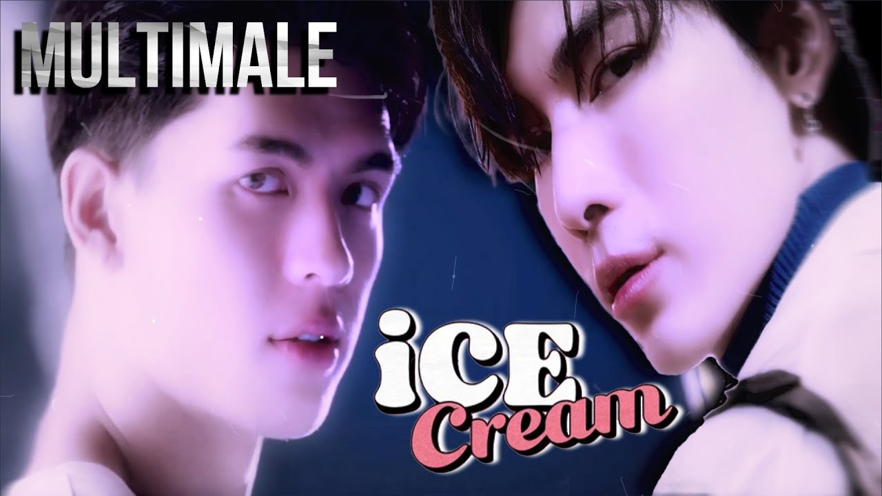 𝙄𝘾𝙀 𝘾𝙍𝙀𝘼𝙈 - MultiMale BL || [BL FMV]