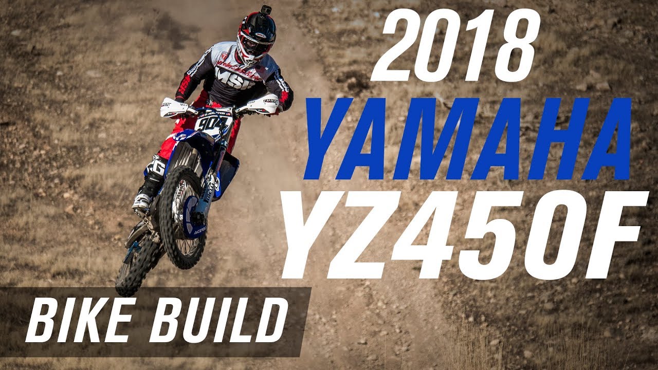 2018 Yamaha YZ450F Bike Build