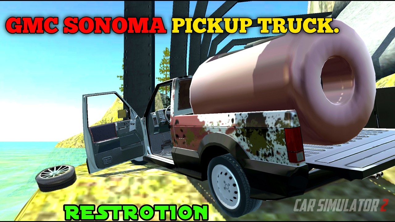 RESTORING My GMC Sonoma Pickup Truck In Car Simulator 2! ANDROID GAMPLAY HINDI।