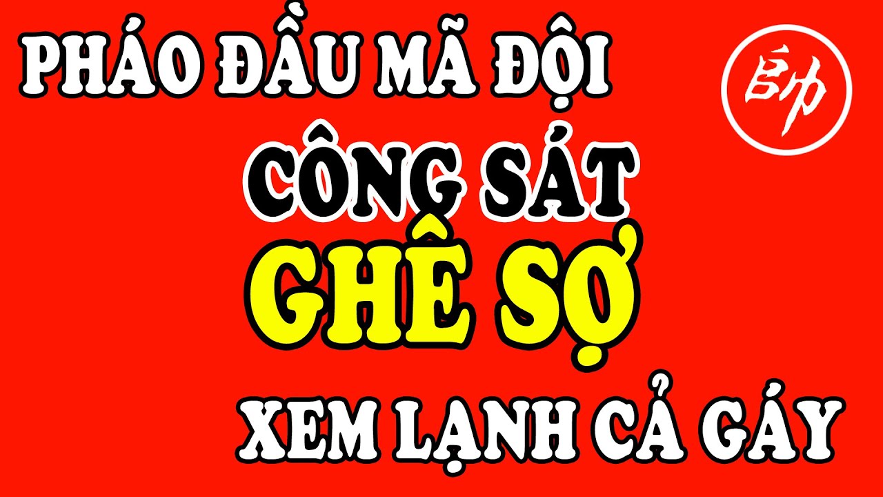(Cờ Tướng) Lạnh Gáy Khai Cuộc PHÁO ĐÂU MÃ ĐỘI Kịch Độc