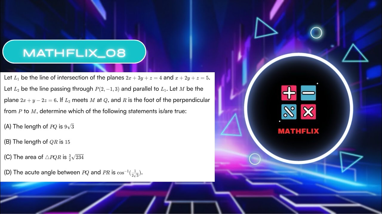 D5_Let L1 be the line of intersection of the planes 2x+3y+z=4 and x+2y+z=5 ,Let L2 be the line 