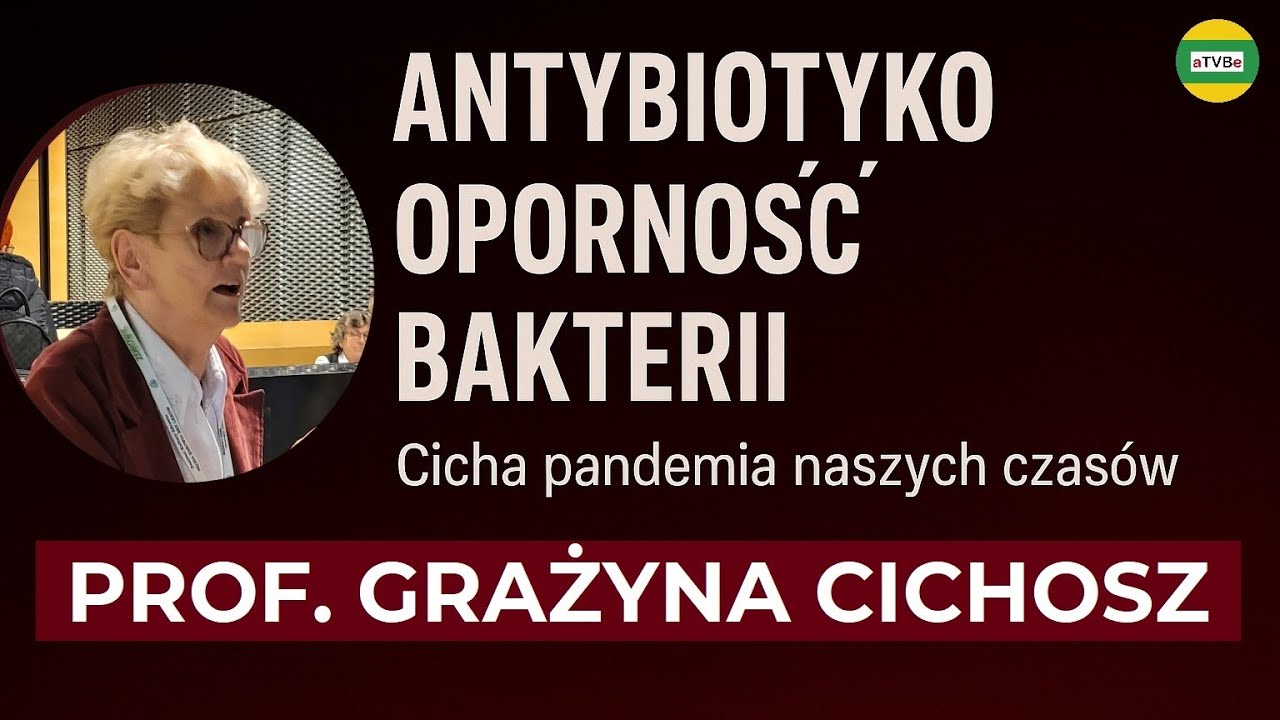 Antybiotyki &ndash; cicha pandemia XXI wieku | prof. Cichosz