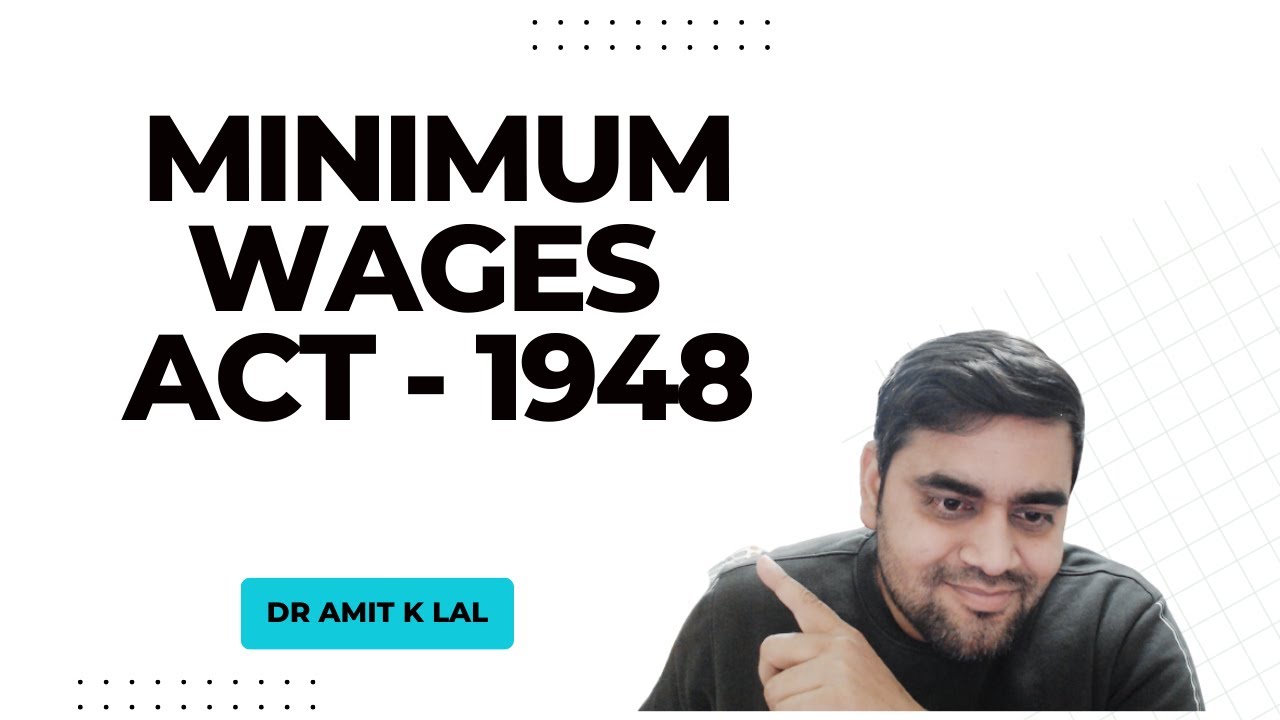 Minimum Wages Act - 1948 (All provision explained) Hindi