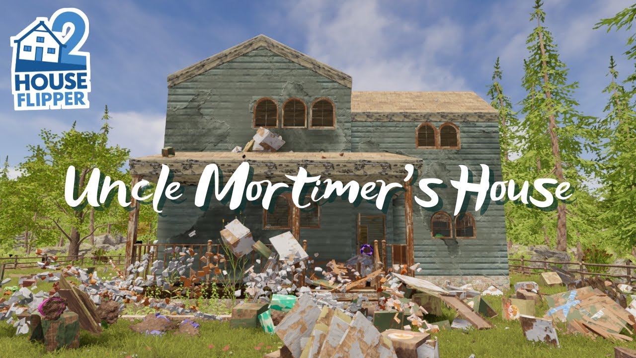 House Flipper 2 | Renovating Uncle Mortimer's Filthy Old House | Custom Job (No Commentary)