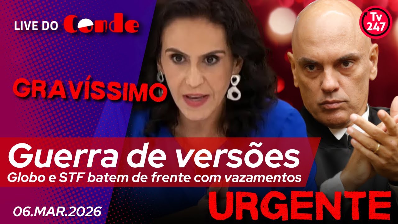 Live do Conde | URGENTE | Guerra de versões: Globo e STF batem de frente com vazamentos