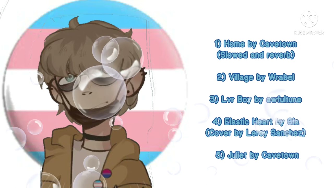 Transgender Playlist | mostly ftm but can be mtf too | my comfort playlist |