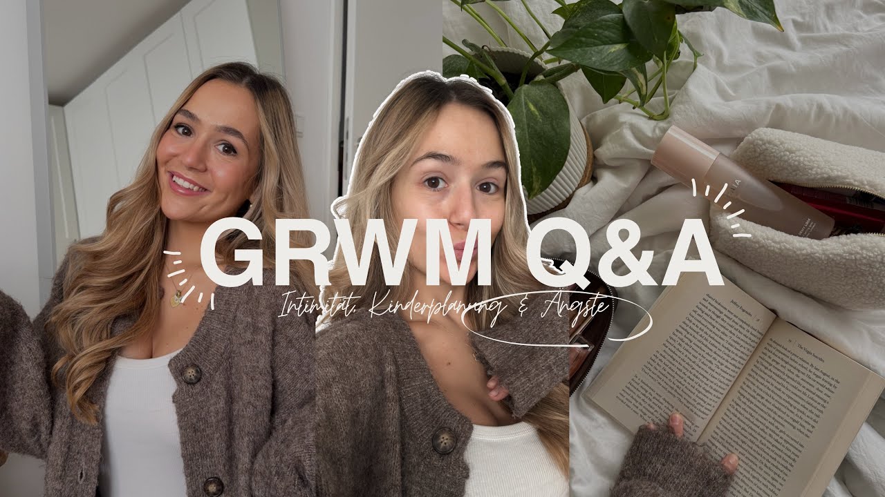 Intimität nach der Geburt?, Wieviel kostet unser Haus, Trennung & Kinderwunsch // GRWM Q&A 