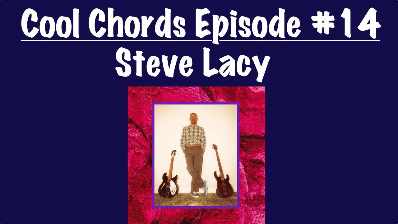 Cool Chords Episode #14 - Steve Lacy