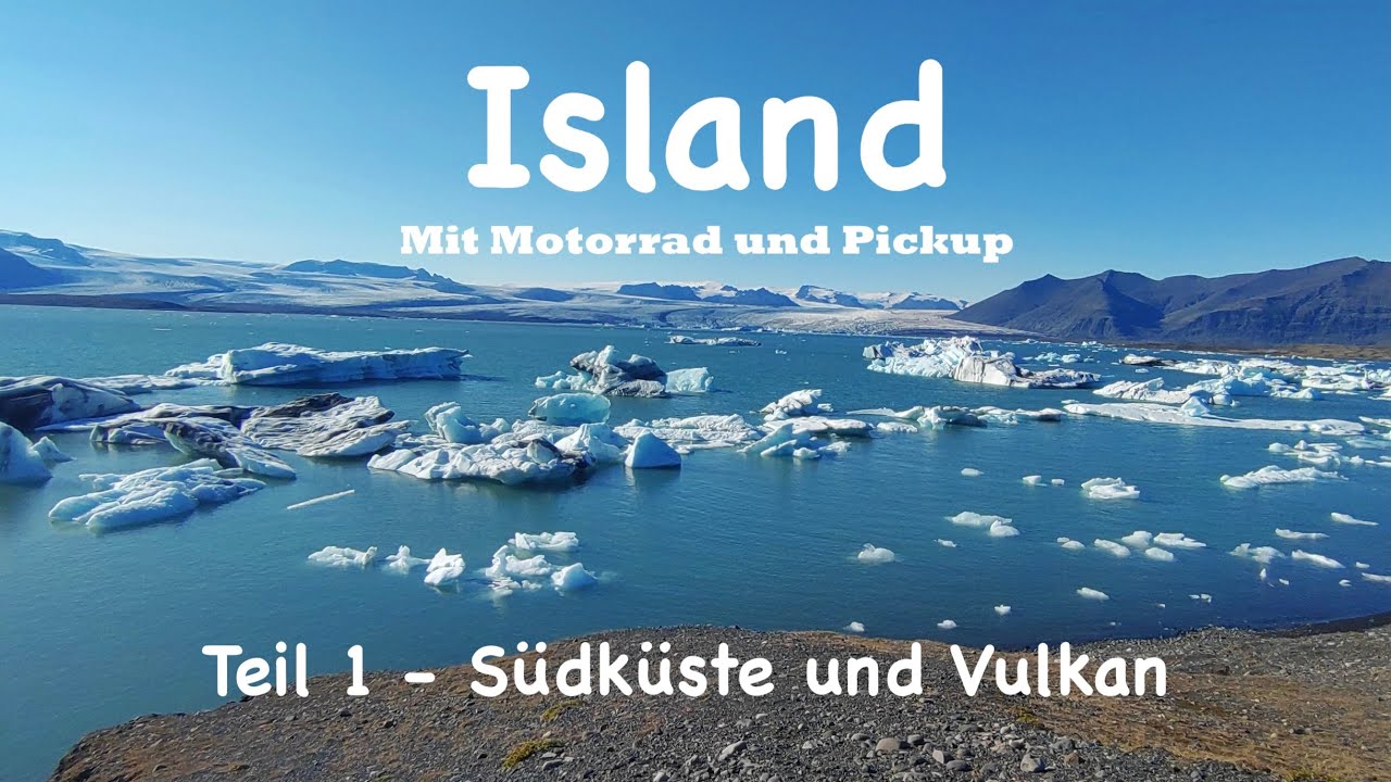 Island: Mit  Motorrad und Pickup  auf der Vulkaninsel unterwegs  Teil 1
