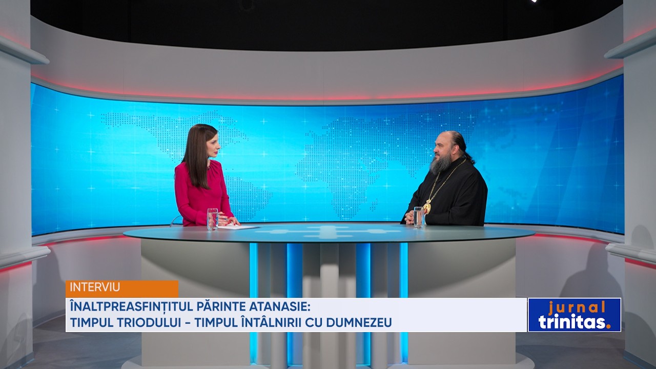 Înaltpreasfințitul Părinte Atanasie: Timpul Triodului - timpul întâlnirii cu Dumnezeu
