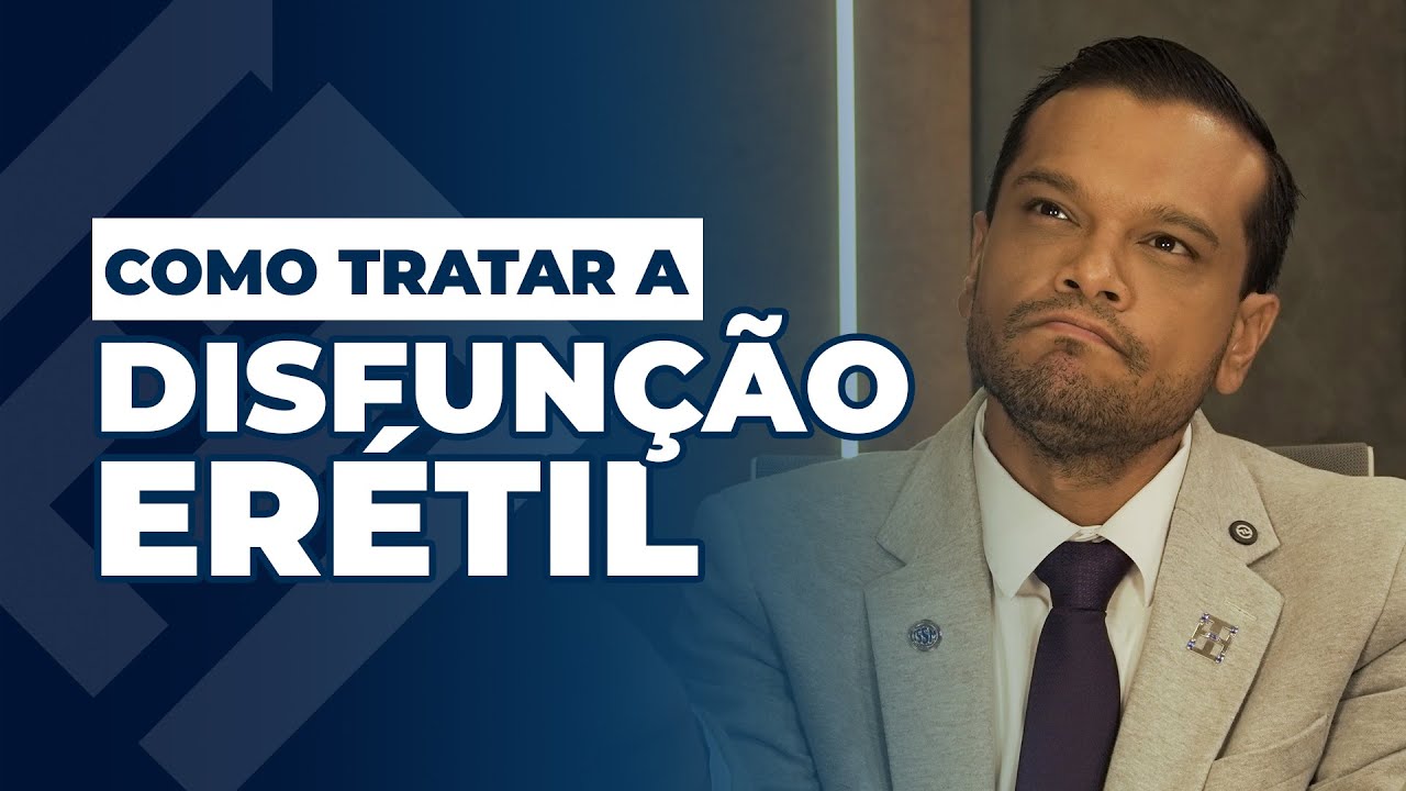 Como Funciona o Tratamento para Disfunção Erétil | O Guia Completo - Dr. Flavio Machado