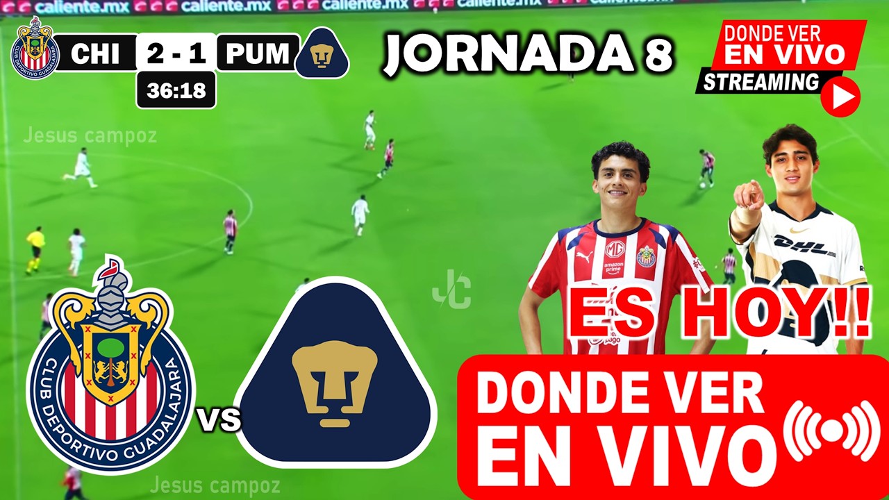 Chivas vs. Pumas En Vivo, Donde ver, A que hora FECHA 8 Liga MX 2026 | An&aacute;lisis Pronostico hoy