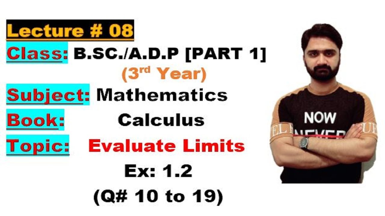 BSC/ADP|Math|3rd Year|Part 1|Calculus|Ch#01|Ex:1.2|Evaluate limits(Q # 10 to 19)|Punjab University