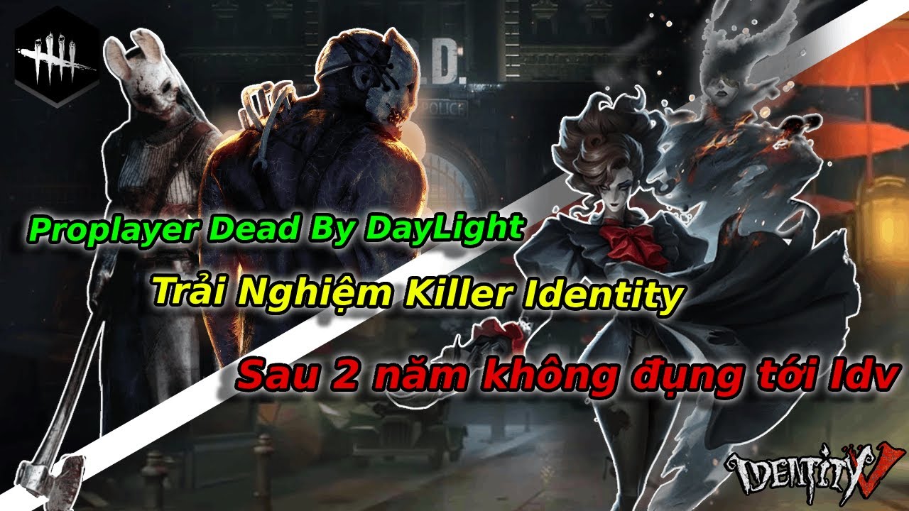 PRO PLAYER DBD tập chơi IDENTITY V