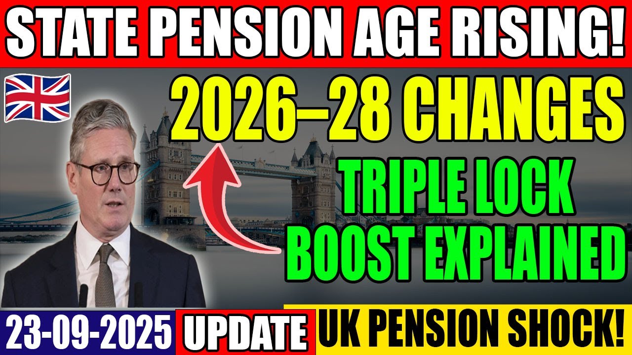 UK Pension Shake-Up 2026&ndash;28 &ndash; Age Increase + Triple Lock Boost Explained