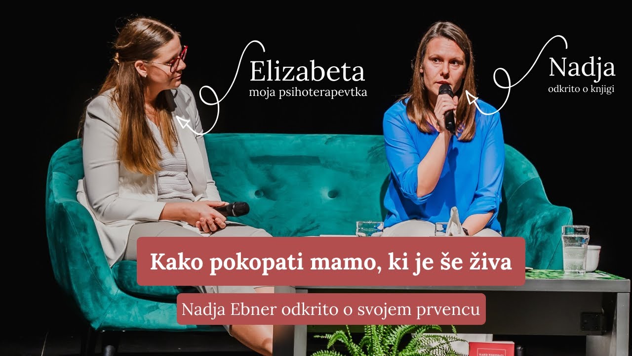 Prvič na odru s svojo psihoterapevtko: Roman »Kako pokopati mamo, ki je še živa« — Nadja Ebner