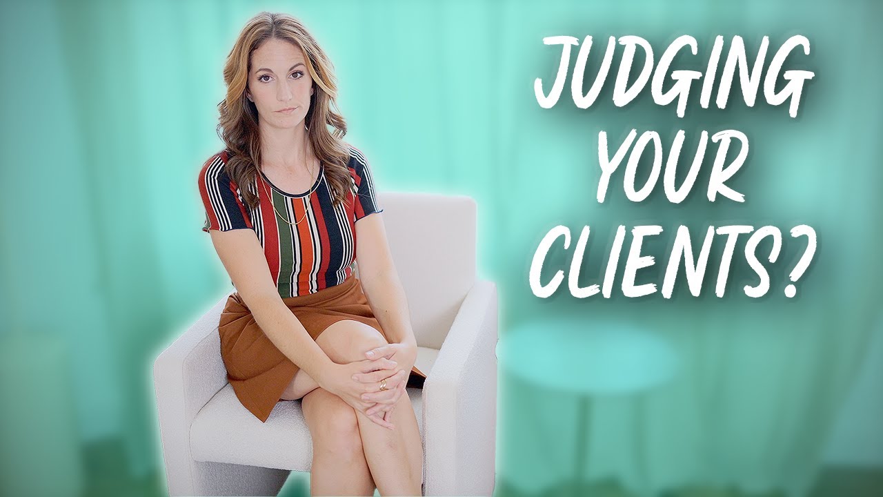What to do if You're Judging Your Therapy Clients