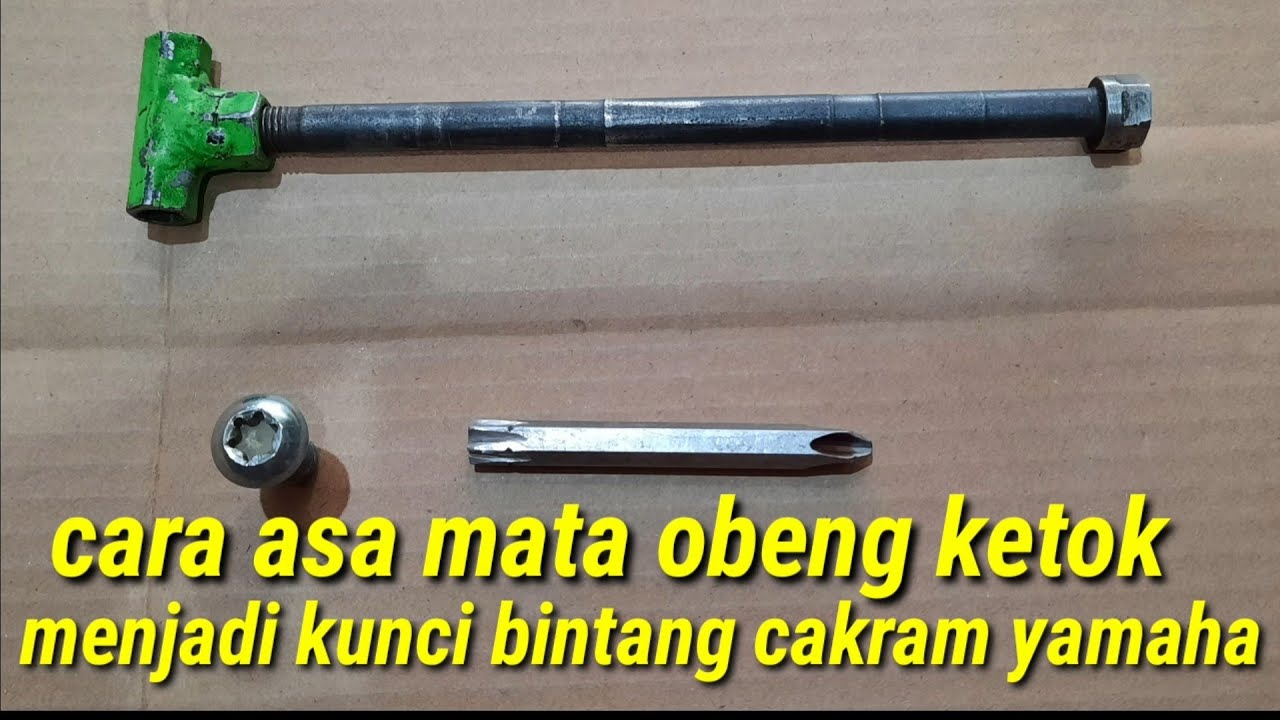 diy tool CARA MENGASA MATA OBENG KETOK MENJADI KUNCI BINTANG
