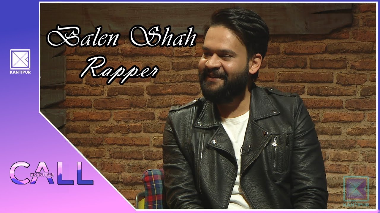 Balen Shah | Rapper/ Engineer | Call Kantipur - 29 December 2018