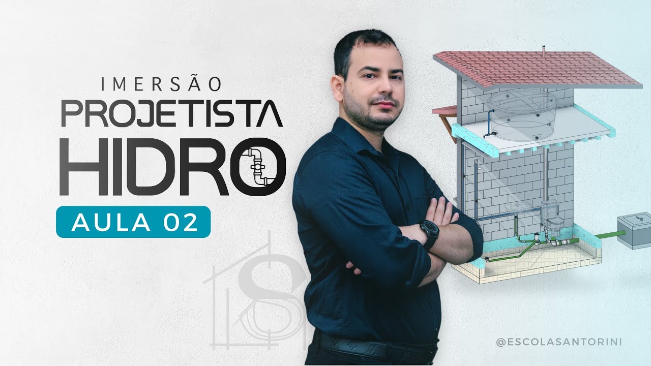 Imersão Projetista Hidro [AULA 02] - Projetos Hidráulicos do Zero