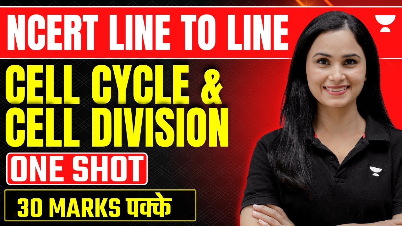 Cell Cycle and Cell division | One Shot | NCERT Line to Line | NEET 2024 | Dr. Gargi Singh